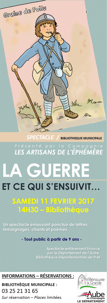 Spectacle "La Guerre et ce qui s'ensuivit" proposé par la BDP de l'Aube et interprété par la Compagnie des Artisans de l'Ephemère. Représentation à Villenauxe-la-Grande le 11 février 2017.