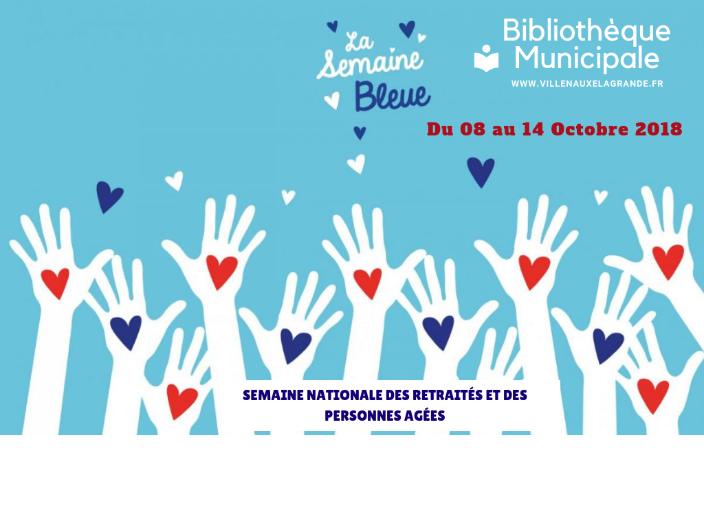 La semaine Bleue pose ses valise du 8 au 14 octobre à Villenauxe ! Un programme spécialement pensé  pour nos Séniors